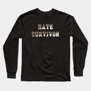 hate survivor Long Sleeve T-Shirt